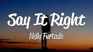 nelly furtado say it right lyrics 