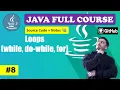Lecture 8 - Types Of Java Loop Statements Beginner to Advance Level l Java Course 2024 CodeMyth