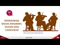 Download Lagu Memainkan Musik Ansambel Sejenis dan Campuran