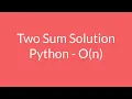 Leet Code Two Sum Python Solution - Brute Force and O N