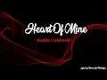 Download Lagu Heart Of Mine - Bobby Caldwell (Lyrics)