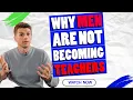 Why men are not becoming teachers