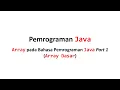 Array pada Bahasa Pemrograman Java Part 1 Array Dasar