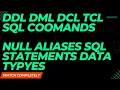 Oracle DDL DML DCL TCL Commands Data Types Null Values SQl Basic Statements Aliases