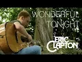 Lagu Eric Clapton - Wonderful Tonight - Fingerstyle Guitar Cover by James Bartholomew