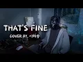 [이지승] THAT'S FINE - 실키보이즈 (SILKYBOIS) COVER BY. HBK Lee