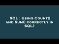 SQL Using Count and Sum correctly in SQL