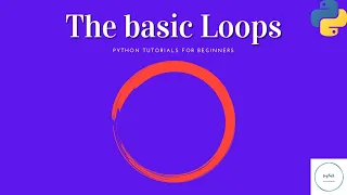 Python Tutorial for Beginners Classroom 6 FOR loop WHILE loop WHILE TRUE Break Continue