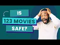 Is 123 Movies Safe Follow These Tips