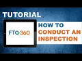 FTQ360 Tutorial Conducting an Inspection in FTQ360