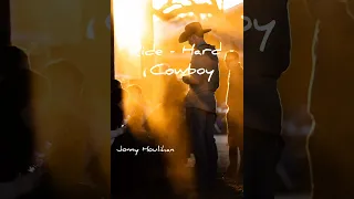 ride hard cowboy music country jonny houlihan