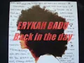 Erykah Badu- Back in the day