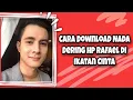 Download Lagu Cara Download Nada Dering Hp Rafael di Sinetron Ikatan Cinta