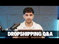 Shopify Dropshipping Q\u0026A