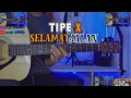 Download Lagu TIPE X - SELAMAT JALAN ( gitar cover) by senar melody