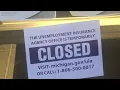 Michigan UIA offices closed unemployment claims unanswered amid ID theft investigation
