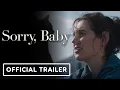 Download Lagu Sorry, Baby - Official Trailer (2025) Eva Victor, Naomi Ackie, Lucas Hedges