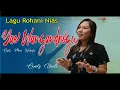 Download Lagu CINDY DAELI – YAE WANGANDROGU CIPT. MAN HAREFA (COVER)