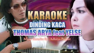 Karaoke Thomas Arya Feat Yelse - Dinding Kaca (Minus One)