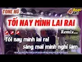 Download Lagu Karaoke Tối Nay Mình Lai Rai Remix ( Tone Nữ ) | Tối nay mình lai rai sáng mai mình nghỉ làm...
