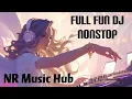 Download Lagu 2022 Full Fun Dj Nonstop | New Songs Dj Remix  Songs Collection🔥🎧🔊