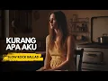 Lagu Kurang Apa Aku – Nadila | Slow Rock Ballad Cover + Lyrics (Emotional Version)