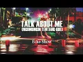 Download Lagu TALK ABOUT ME (NGOMONGIN TENTANG GUE)  –  Ecko Show