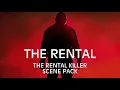 The Rental Killer Scene Pack The Rental