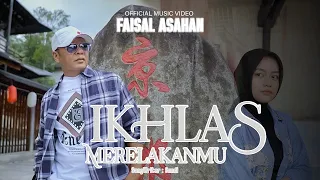 faisal asahan ikhlas merelakanmu official live music video 