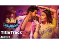 Download Lagu Badri Ki Dulhania (Full Audio Song) Varun, Alia, Tanishk, Neha,Monali,Ikka | \