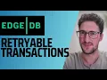 EdgeDB Retryable Transactions