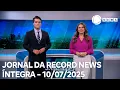 Download Lagu Jornal da Record News - 10/07/2025