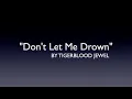 Download Lagu DON'T LET ME DROWN (LYRICS) 1990s ROCK SINGLE BY TIGER BLOOD JEWEL