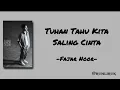 Download Lagu Fajar Noor - Tuhan Tahu Kita Saling Cinta (Official Lyric Video)