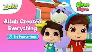 NO INSTRUMENTS Omar Hana X Zaky Allah Created Everything Nasheed For Kids 