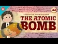 The Atomic Bomb Crash Course History of Science