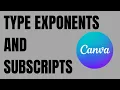 How to type exponents and subscripts in Canva