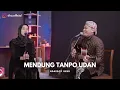 MENDUNG TANPO UDAN - @Kukuh Prasetya Kudamai || SIHO FT TIKA TIMONTI (LIVE ACOUSTIC COVER)