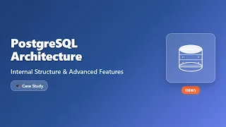 PostgreSQL Architecture Explained Deep Dive for Beginners