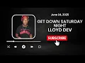 Download Lagu Get Down Saturday Night Soulful House Mix (June 14, 2025) - Lloyd Dev