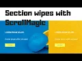 How to make Animation Section wipes with ScrollMagic Html and CSS and Javascript