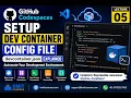 05 Dev Container Configuration File Setup devcontainer json Explained GitHub Codespaces