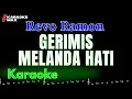 Download Lagu KARAOKE GERIMIS MELANDA HATI - REVO RAMON