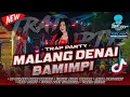 Download Lagu DJ MALANG DENAI BAMIMPI || VIRAL TIKTOK🔥jingle TIMJAY AUDIO