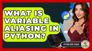What Is Variable Aliasing In Python - Python Code School