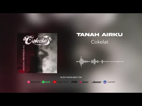 Download MP3 Cokelat - Tanah Airku (Official Audio)