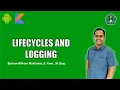 Lifecycles And Logging - Android Kotlin Fundamental