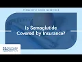 Is Semaglutide Covered by Insurance