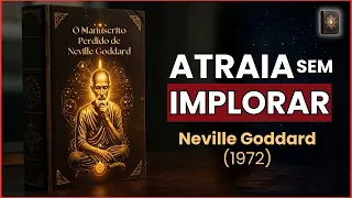 O Manuscrito Perdido de Neville Goddard: DOMINE a LEI da ASSUNÇÃO sem implorar  Audiolivro