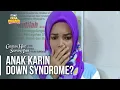 Download Lagu SHOCK! Anak Karin Mengidap Down Syndrome?? | CATATAN HATI SEORANG ISTRI | EP 47 (3/5)